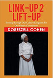 Link-Up 2 Lift-Up: Sorting Through Our Culture Kingdom for Our Future Generations