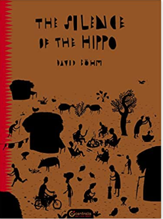 The Silence of The Hippo: African Folktales Told by Children (Life)