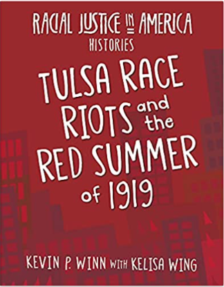 Tulsa Race Riots and the Red Summer of 1919 (21st Century Skills Library: Racial Justice in America: Histories)