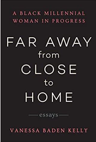 Far Away from Close to Home: Essays