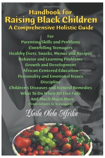 Handbook For Raising Black Children: A Comprehensive Holistic Guide