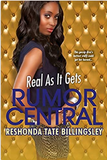 Real As It Gets (Rumor Central)