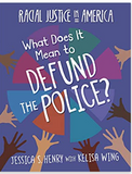 What Does It Mean to Defund the Police? (Racial Justice in America)