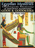 Egyptian Mysteries: Encyclopedic Dictionary of Ancient Egyptian Gods and Goddesses