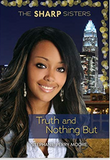 Truth and Nothing But (The Sharp Sisters)