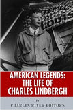 American Legends: The Life of Charles Lindbergh