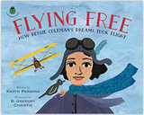 Flying Free: How Bessie Coleman's Dreams Took Flight (A Sweet Blackberry Book)
