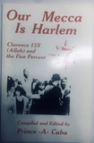 Our Mecca Is Harlem: Clarence 13x (Allah) and the Five Percent