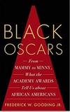 Black Oscars: From Mammy to Minny, What the Academy Awards Tell Us about African Americans