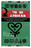 To Be Afrikan: Essays by Afrikan in the Process of Sankofa (Returning to our Source of Power, Volume 1)