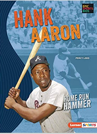 Hank Aaron: Home Run Hammer (Epic Sports Bios (Lerner ™ Sports))