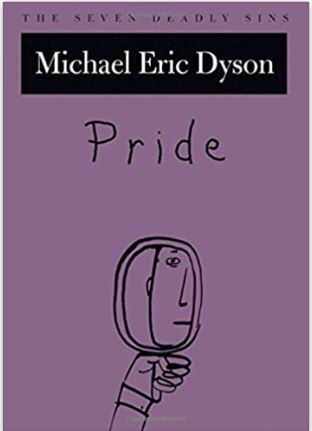 Pride: The Seven Deadly Sins (New York Public Library Lectures in Humanities)