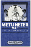 Metu Neter Vol.3 the key to miracles