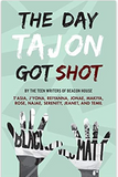 The Day Tajon Got Shot (Shout Mouse Press Young Adult Books)