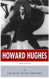 American Legends: The Life of Howard Hughes