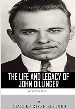 American Outlaws: The Life and Legacy of John Dillinger