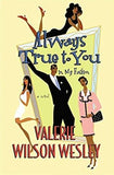 Always True to You in My Fashion: A Novel