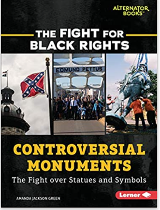 Controversial Monuments: The Fight over Statues and Symbols (The Fight for Black Rights (Alternator Books ®))