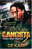 Tears of a Gangsta 2: High Risk Parole