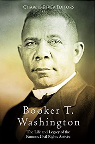 Booker T. Washington: The Life and Legacy of the Famous Civil Rights Activist