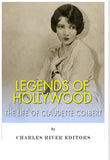 Legends of Hollywood: The Life Claudette Colbert