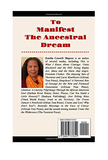 To Manifest the Ancestral Dream - Companion: Ten Essential Essays In Response to the Murders of Ahmaud Arbery, Breonna Taylor and George Floyd and the ... Lives Matter Global Protest Movement of 2020