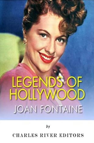 Legends of Hollywood: The Life of Joan Fontaine