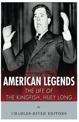 American Legends: The Life of the Kingfish, Huey Long