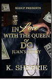 In Love With The Queen Of D.C.: Juan's Story