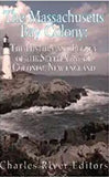 The Massachusetts Bay Colony: The History and Legacy of the Settlement of Colonial New England