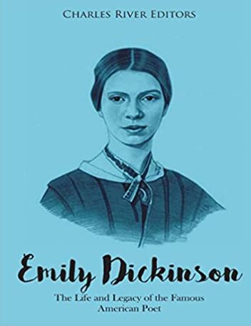 Emily Dickinson: The Life and Legacy of the Famous American Poet