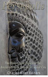 Persepolis: The History and Legacy of the Ancient Persian Empire’s Capital City