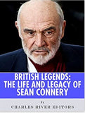 British Legends: The Life and Legacy of Sean Connery