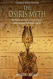 The Osiris Myth: The History and Legacy of Ancient Egypt’s Most Important Mythological Legend
