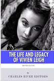 British Legends: The Life and Legacy of Vivien Leigh