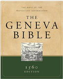The Geneva Bible: The Bible of the Protestant Reformation