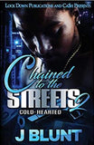Chained to the Streets 2: Cold-Hearted