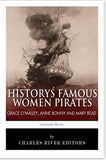 History's Famous Women Pirates: Grace O'Malley, Anne Bonny and Mary Read