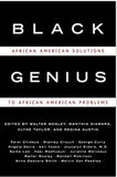 Black Genius: African-American Solutions to African-American Problems