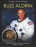 Buzz Aldrin: The Life and Legacy of the Second Astronaut to Walk on the Moon