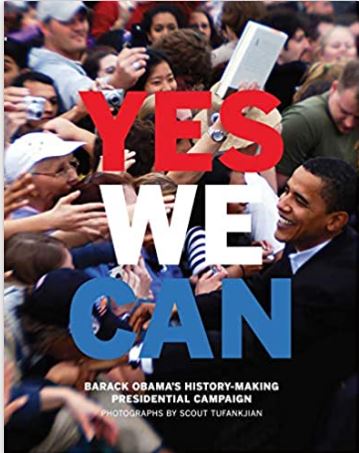 Yes We Can: Barack Obama's History-Making Presidential Campaign