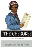 Native American Tribes: The History and Culture of the Cherokee