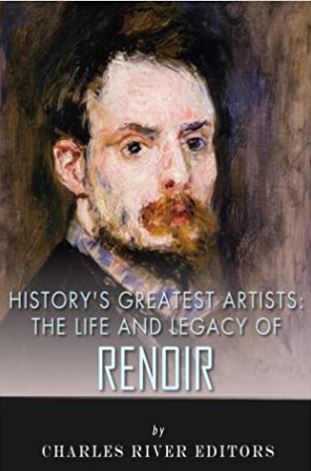 History’s Greatest Artists: The Life and Legacy of Renoir