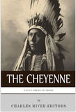 Native American Tribes: The History and Culture of the Cheyenne