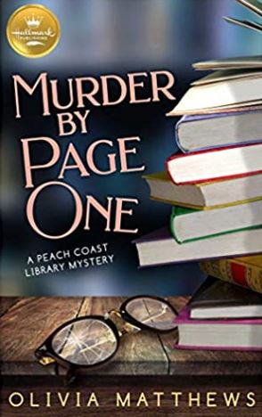 Murder by Page One: A Peach Coast Library Mystery from Hallmark Publishing (Peach Coast Library Mysteries)