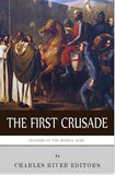 Legends of the Middle Ages: The First Crusade