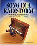 Song in a Rainstorm: The Story of Musical Prodigy Thomas "Blind Tom" Wiggins