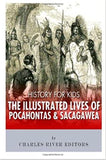 History for Kids: The Illustrated Lives of Pocahontas and Sacagawea