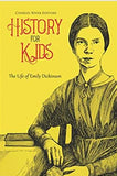 History for Kids: The Life of Emily Dickinson