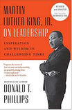 Martin Luther King, Jr., on Leadership: Inspiration and Wisdom for Challenging Times
